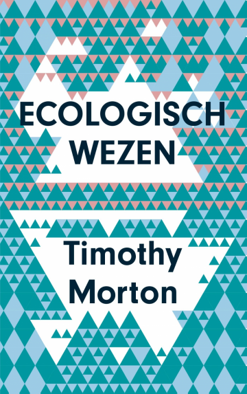 Ecologisch wezen - Timothy Morton
